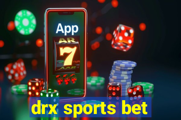 drx sports bet